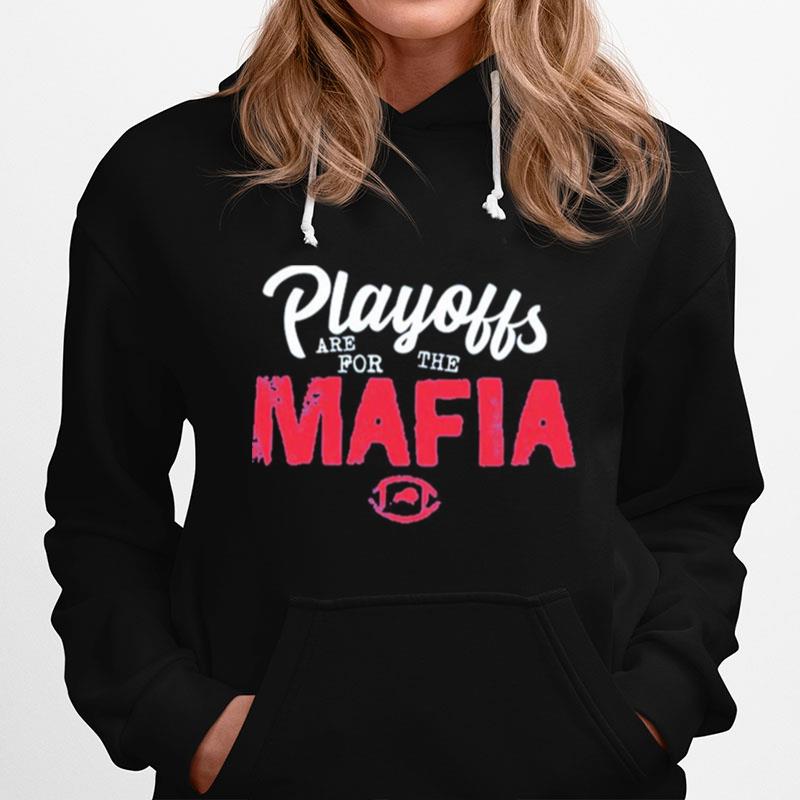 Playoffs Are For The Mafia Hoodie