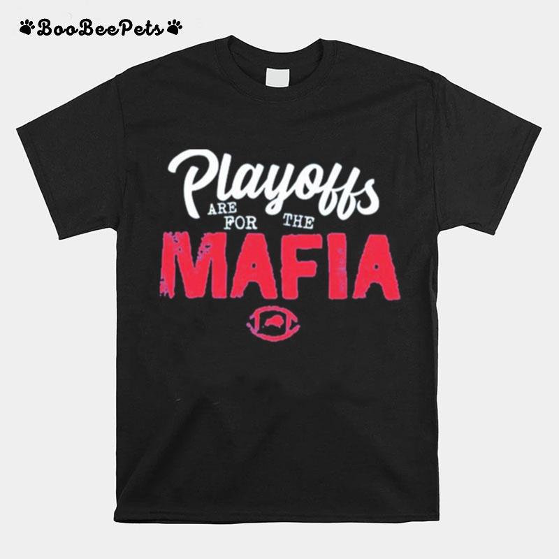 Playoffs Are For The Mafia T-Shirt