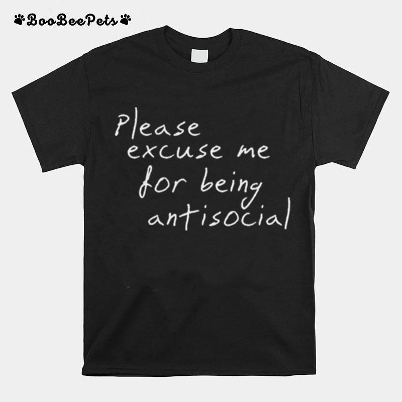 Please Excuse Me For Being Antisocial T-Shirt