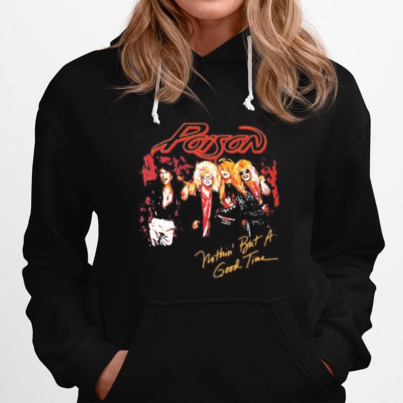 Poison Band Nothin But A Good Time Hoodie