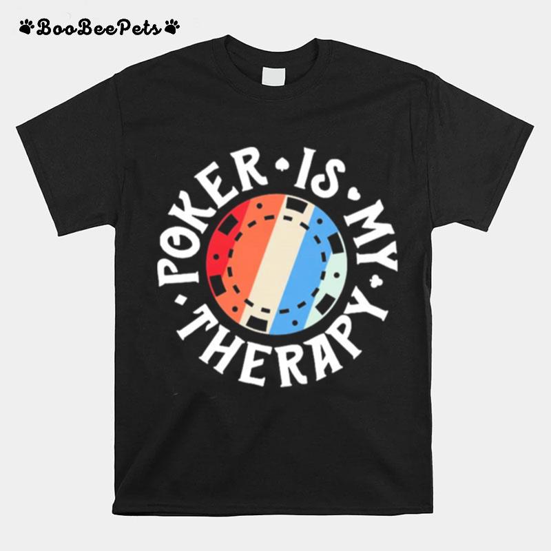 Poker Is My Therapy Vintage T-Shirt