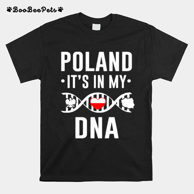 Poland Its In My Dna T-Shirt