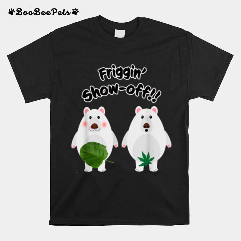 Polar Bear Friggin Showoff Design T-Shirt