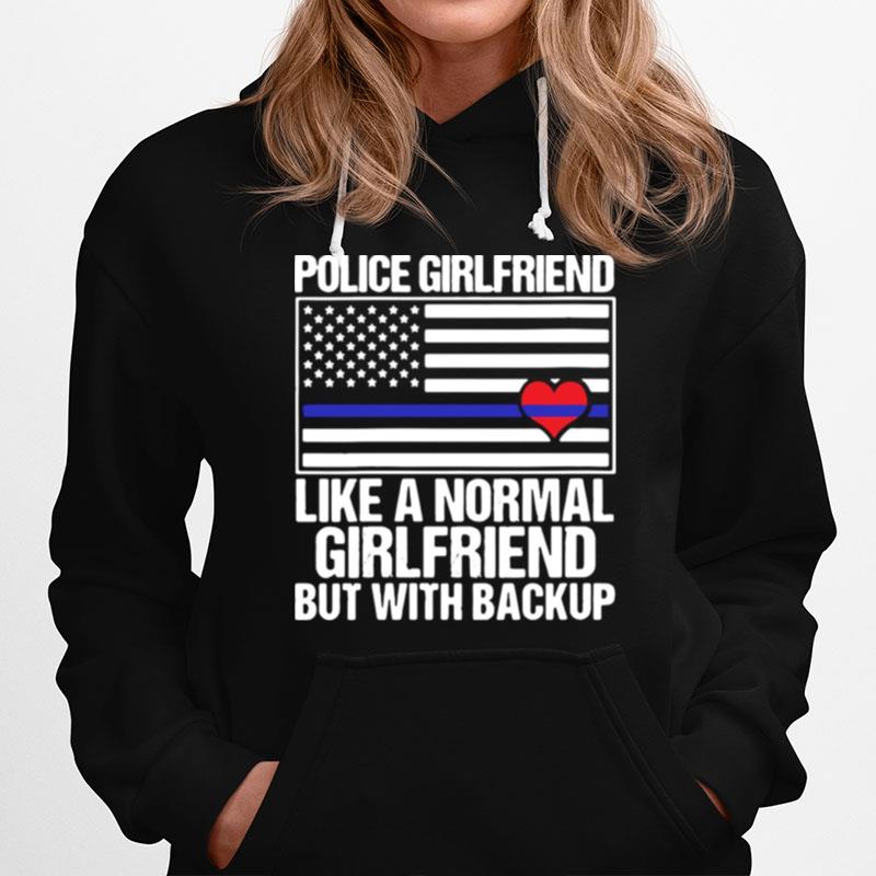 Police Girlfriend Like A Normal Girlfriend But With Backup Heart American Flag Hoodie
