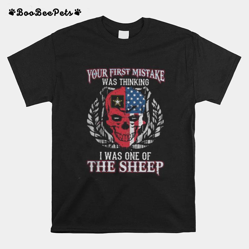 Police Skull American Flag Your First Mistake Was Thinking I Was One Of The Sheep T-Shirt