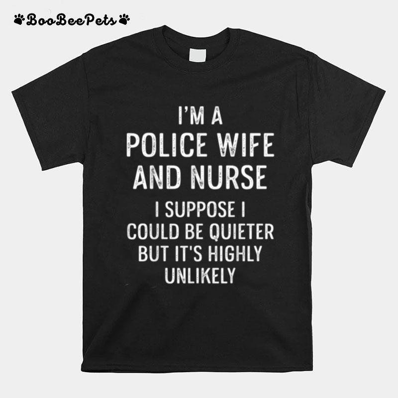 Police Wife Nurse Life Suppose Rn Mom T-Shirt