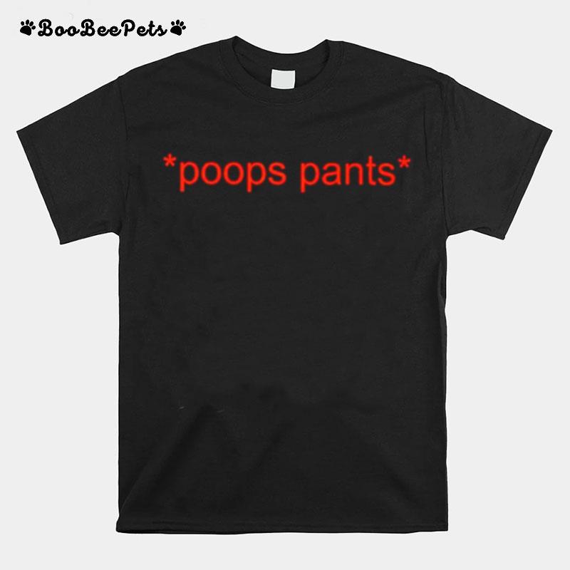 Poops Pants T-Shirt