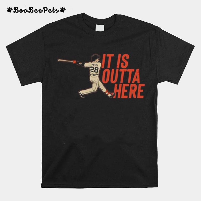 Posey It Is Outta Here T-Shirt