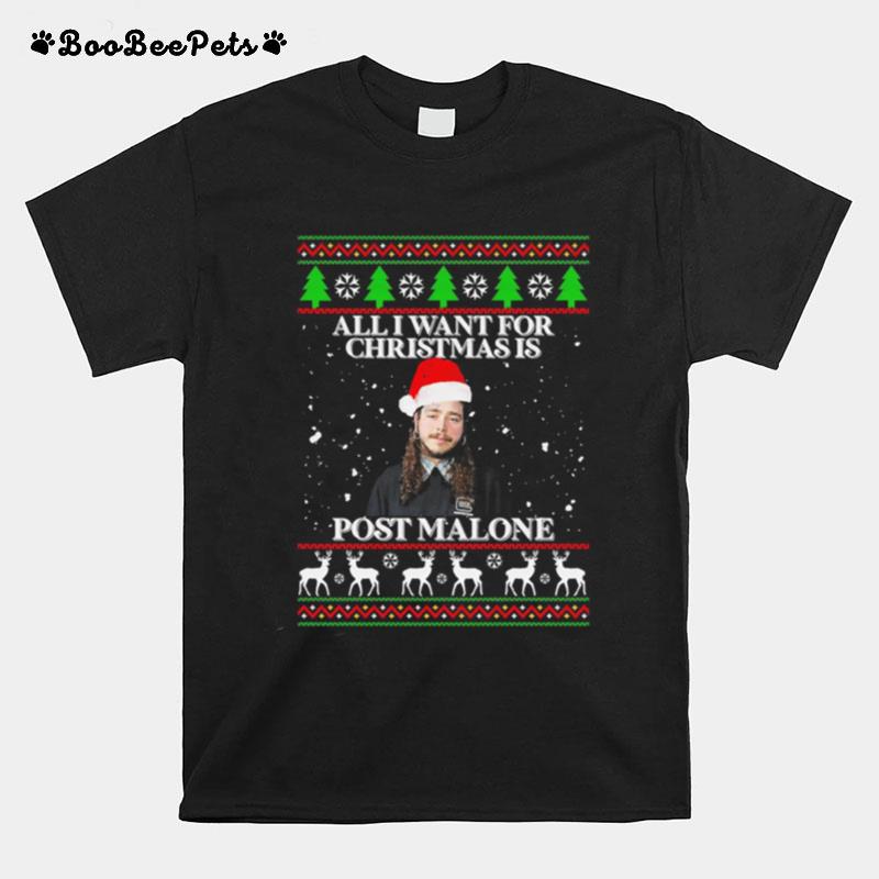 Post Malone All I Want For Christmas Is Home Malone Ugly T-Shirt