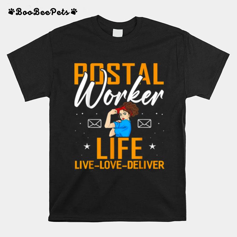 Postal Worker Life Live Love Deliver Post Mailman T-Shirt