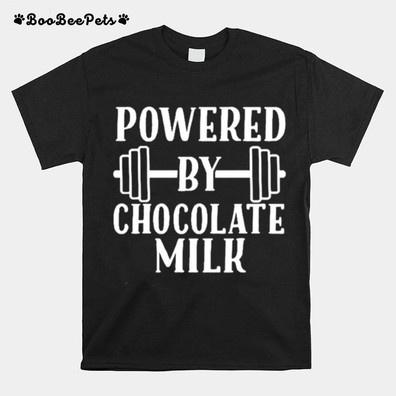 Powered By Chocolate Milk T-Shirt