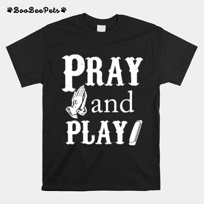 Pray And Play Harmonica T-Shirt
