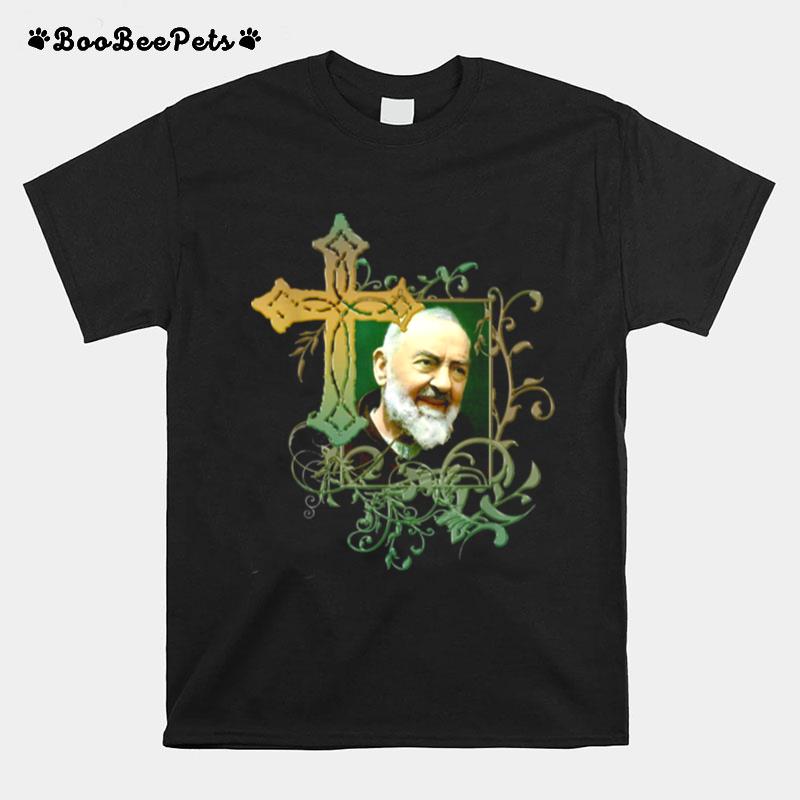 Prayer Cross Catholics Holy Saints St Padre Pio T-Shirt