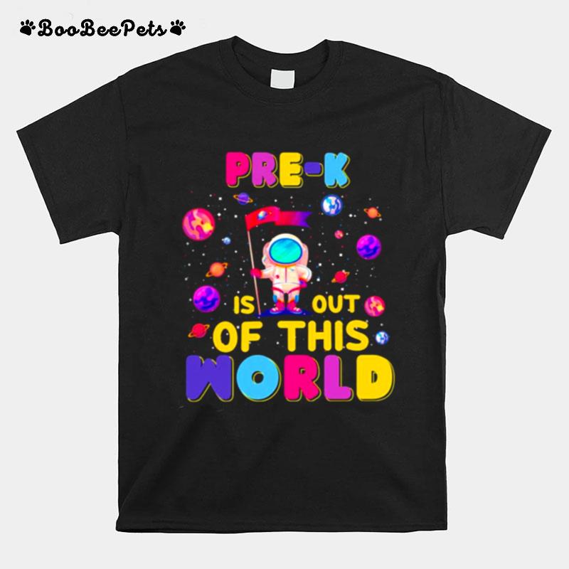 Pre K Is Out Of This World T-Shirt