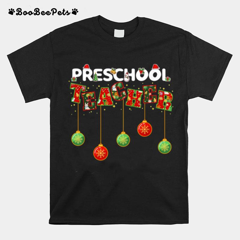 Preschool Teacher Christmas Vibes For Preschool Teacher T-Shirt
