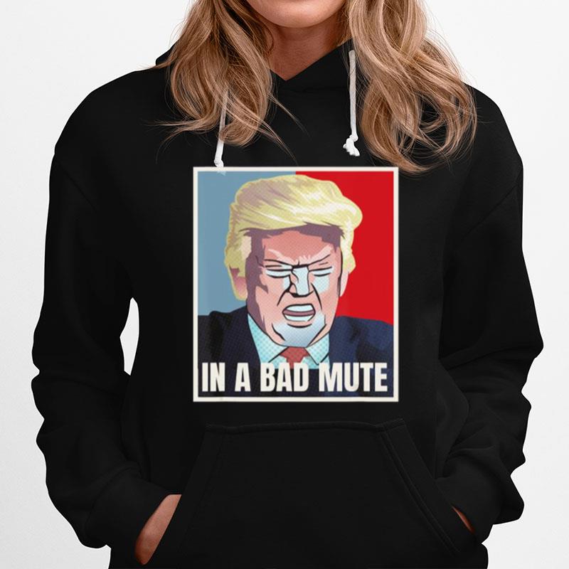 Presidential Debate In A Bad Mute Donald Trump Pun Hoodie