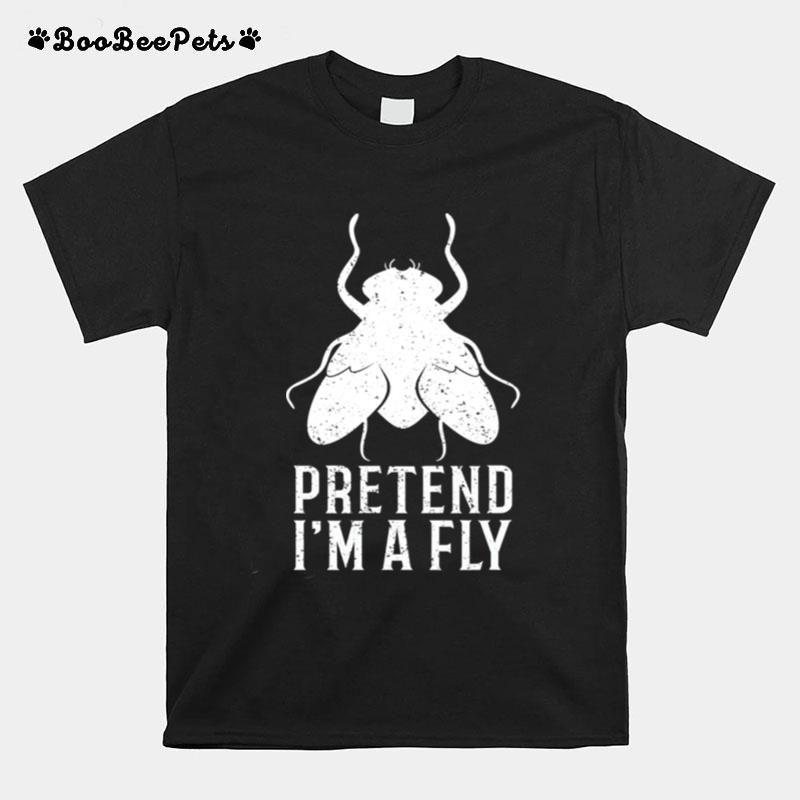 Pretend Im A Fly Funny Halloween T-Shirt