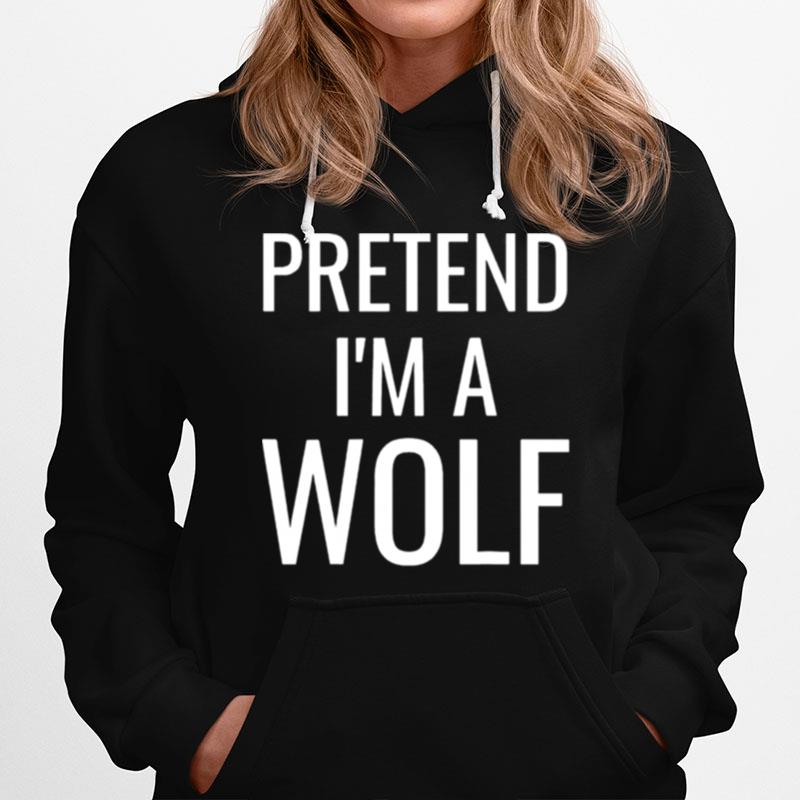 Pretend Im A Wolf Costume Funny Halloween Party Kids Hoodie