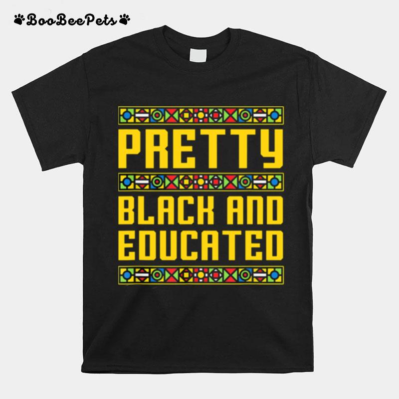 Pretty Black And Educated T-Shirt