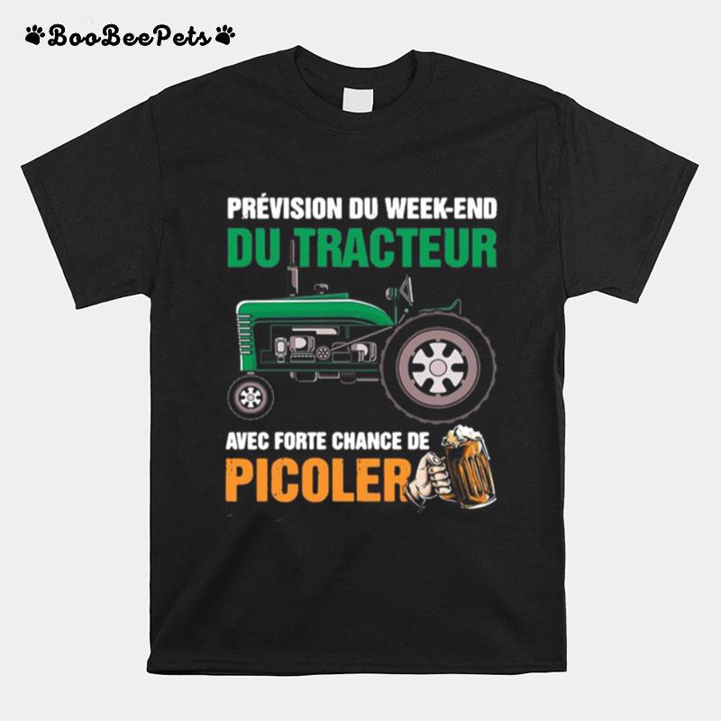 Prevision Du Week End Du Tracteur Avec Forte Chance De Picoler T-Shirt