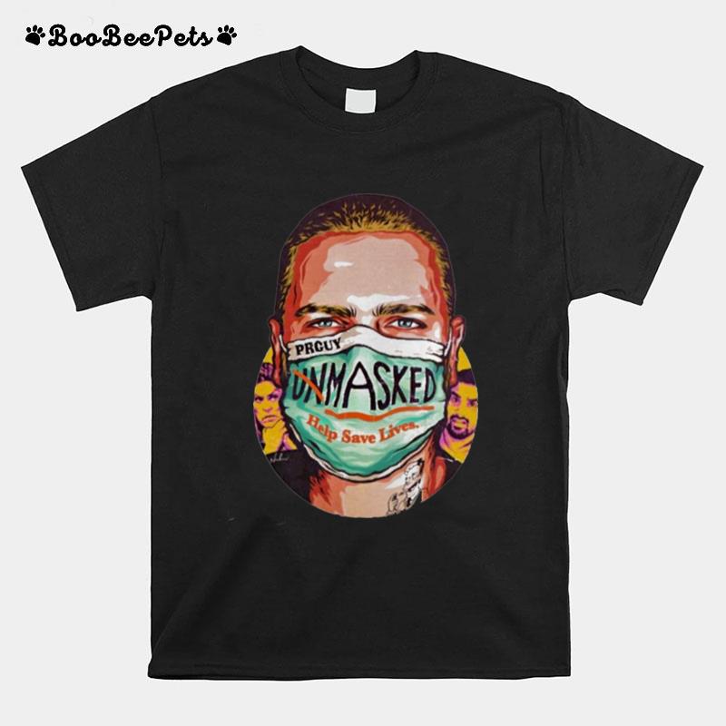 Prguy Unmasked Help Save Lives T-Shirt