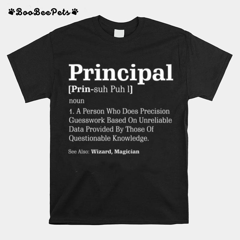 Principal Definition Humor See Wizard Magician T-Shirt