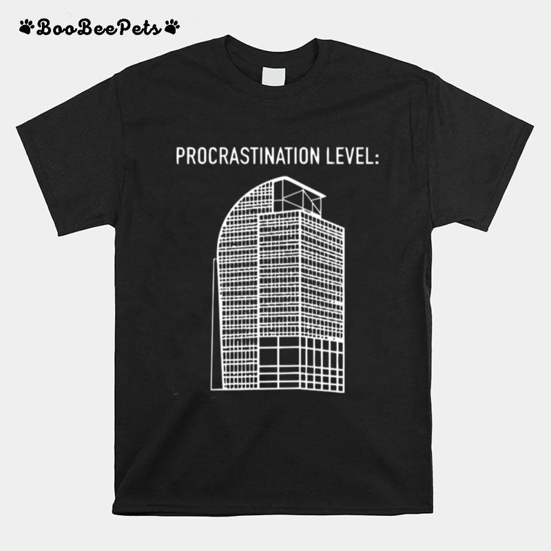 Procrastination Level T-Shirt