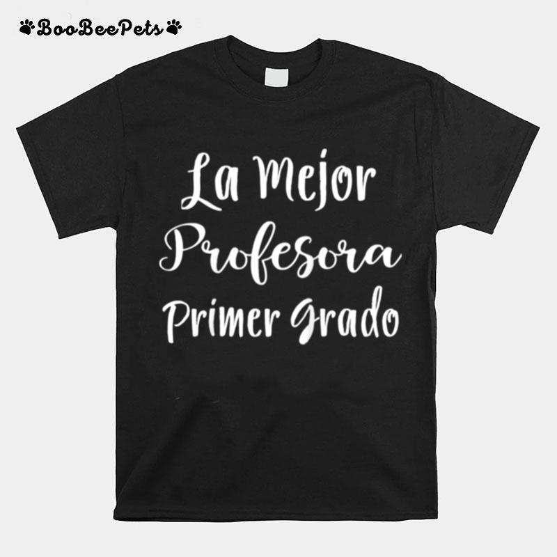 Profesora Primer Grado Maestra Bilingue Spanish Teacher T-Shirt