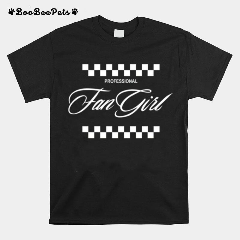 Professional Fan Girl T-Shirt