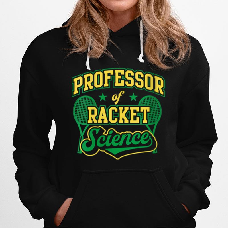 Professor Of Racket Science Tennis Yellow Green Hoodie