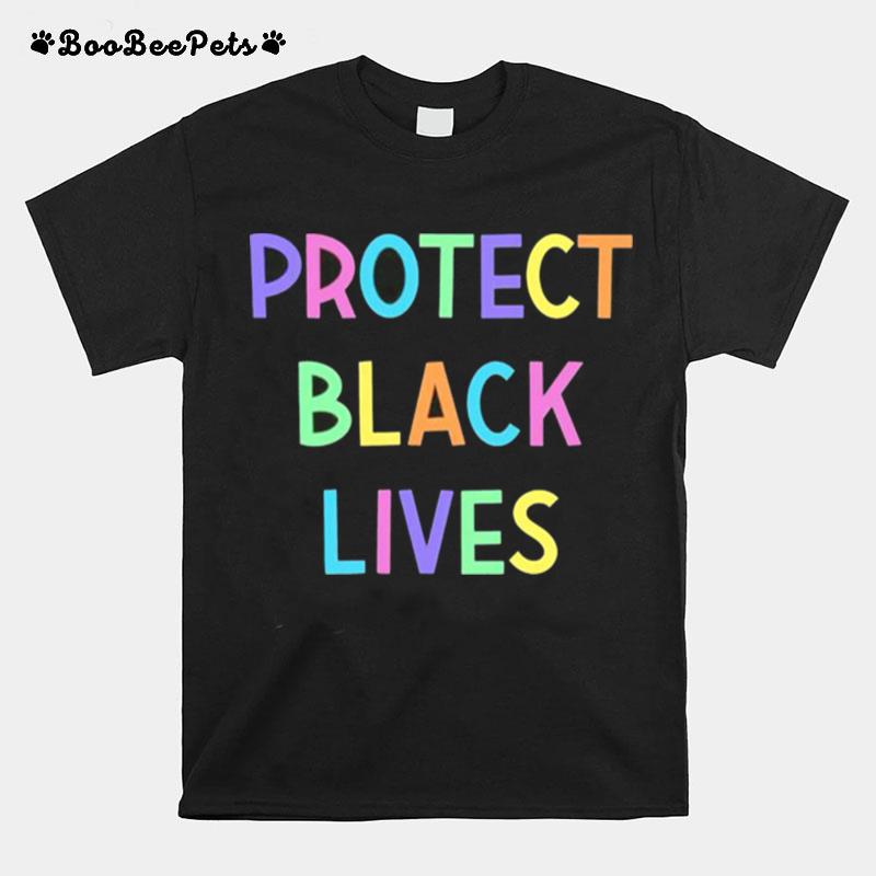 Protect Black Lives T-Shirt