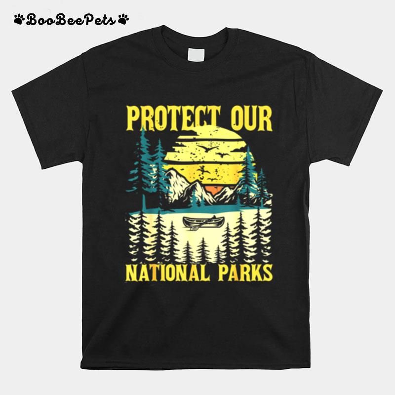 Protect Our Us National Parks Hiking Camping T-Shirt