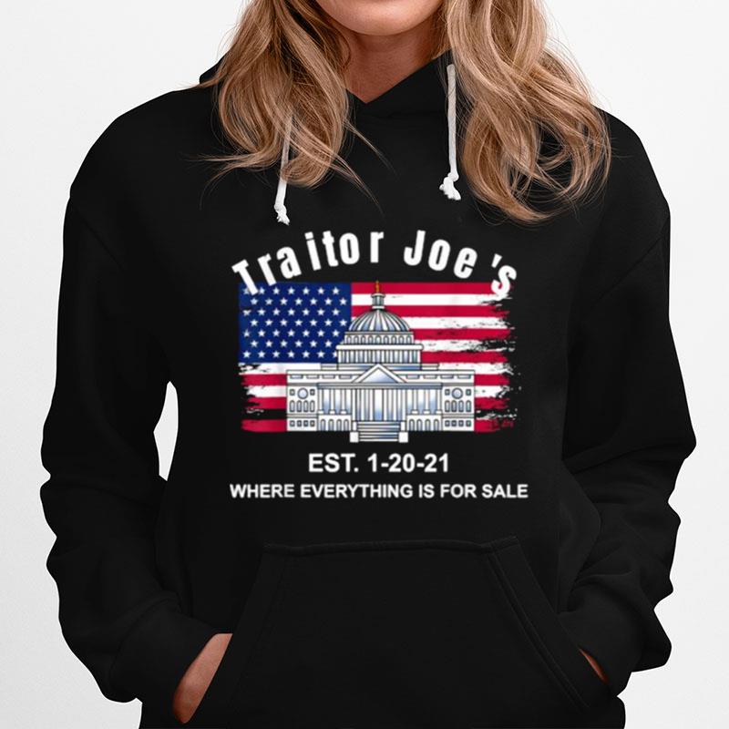 Proud American Traitor Joes Est. 1 20 21 Everything 4 Sale American Flag Hoodie