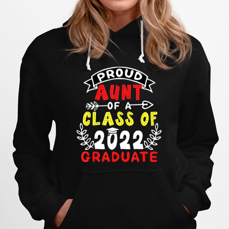 Proud Aunt Of A Class Of 2022 Graduate Senior 22 Hoodie