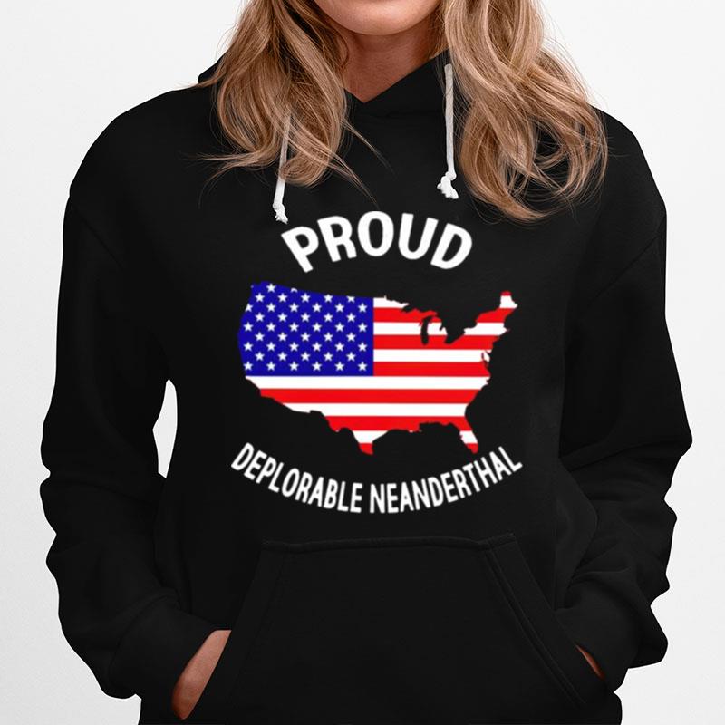 Proud Deplorable Neanderthal Hoodie