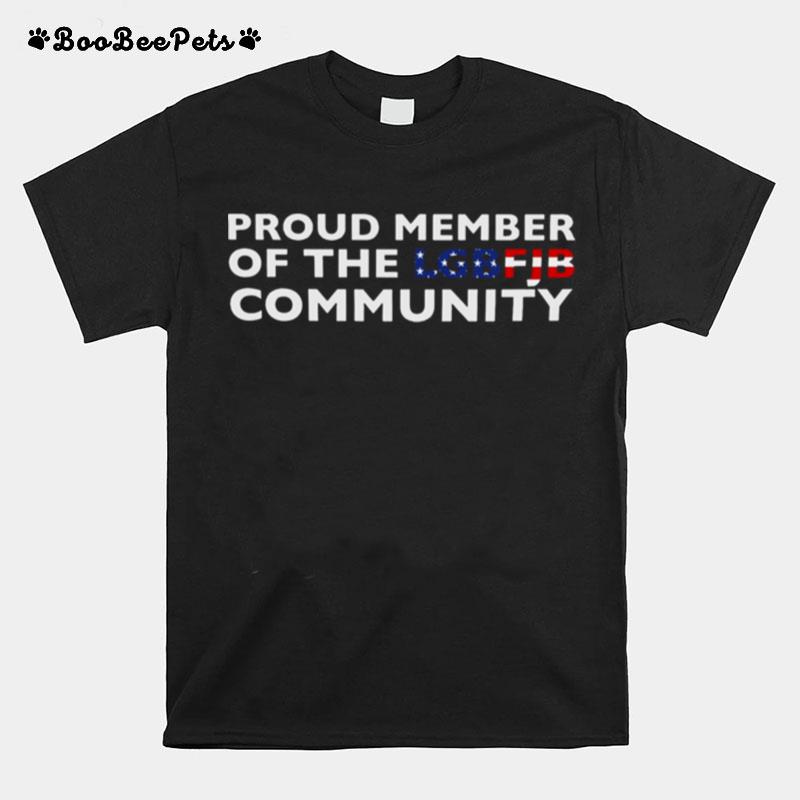 Proud Member Of The Lbgfjb Community T-Shirt