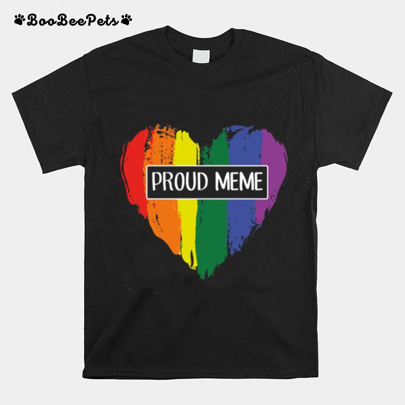 Proud Meme Rainbow Heart T-Shirt