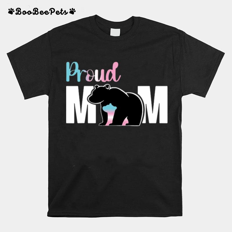 Proud Mom Mothers Day Transgender Lgbt Mama Bear Hug Love T-Shirt