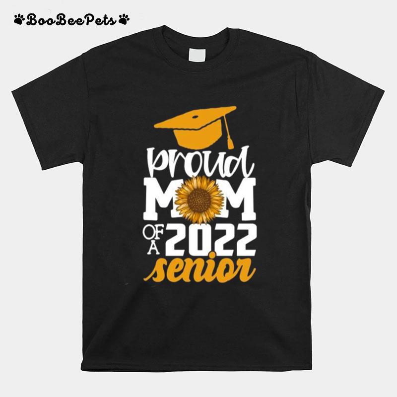 Proud Mom Of A 2022 Senior Graduation T-Shirt