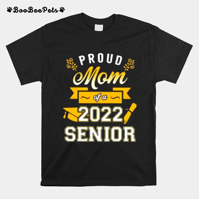 Proud Mom Of A 2022 Senior T-Shirt