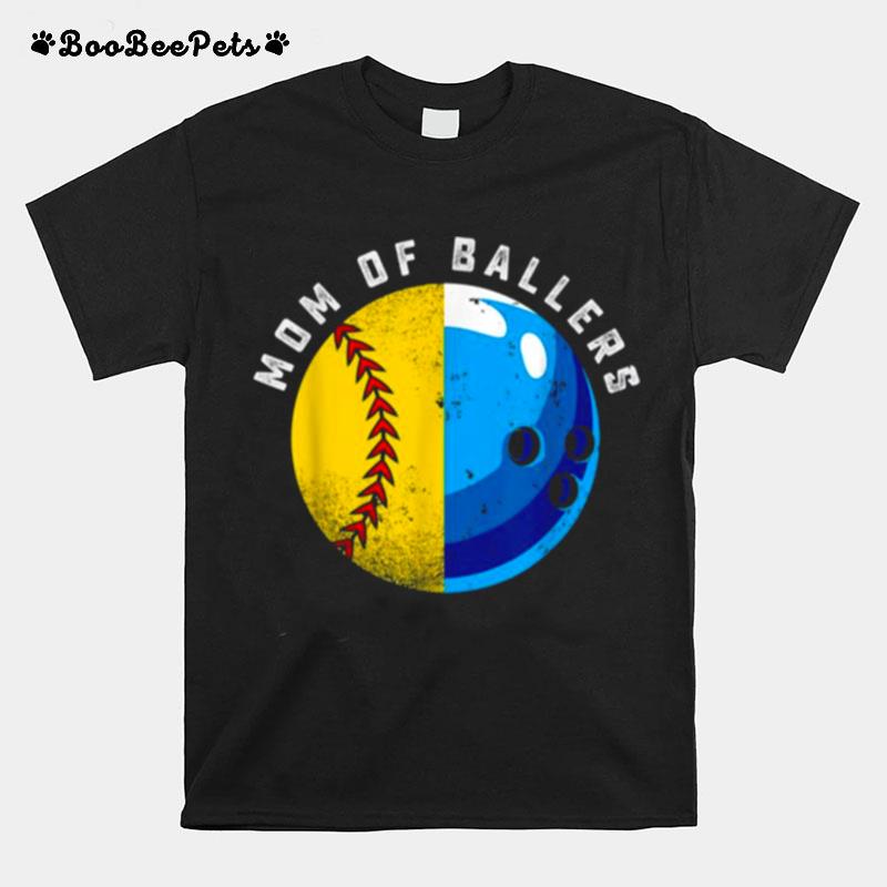 Proud Mom Of Ballers Daughter Softball Son Bowling Player T-Shirt