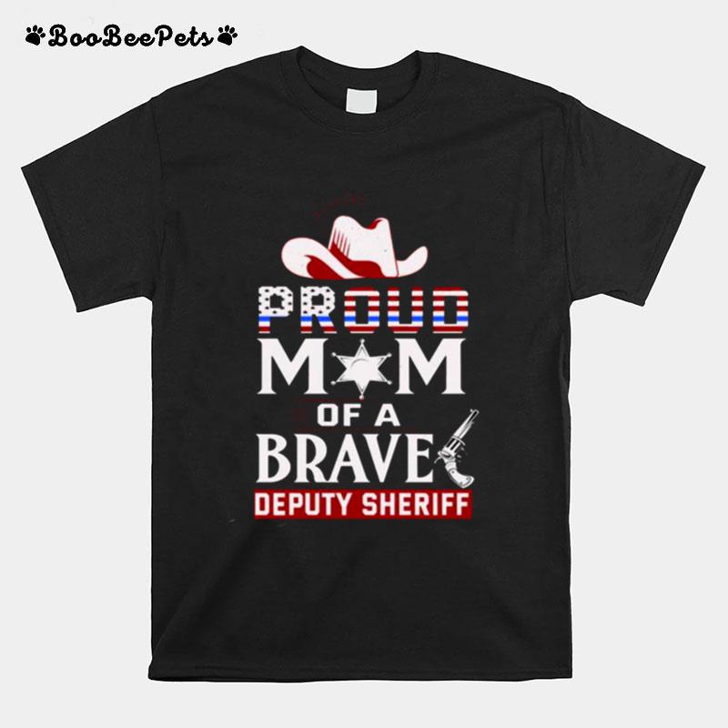 Proud Mom Of Brave Deputy Sheriff Hat T-Shirt