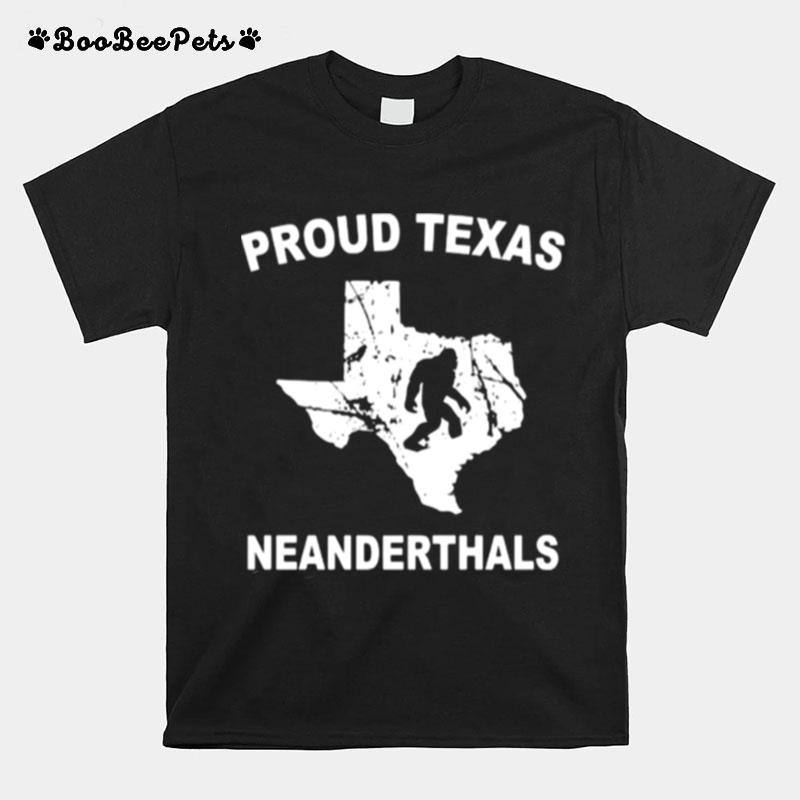 Proud Texas Neanderthal T-Shirt