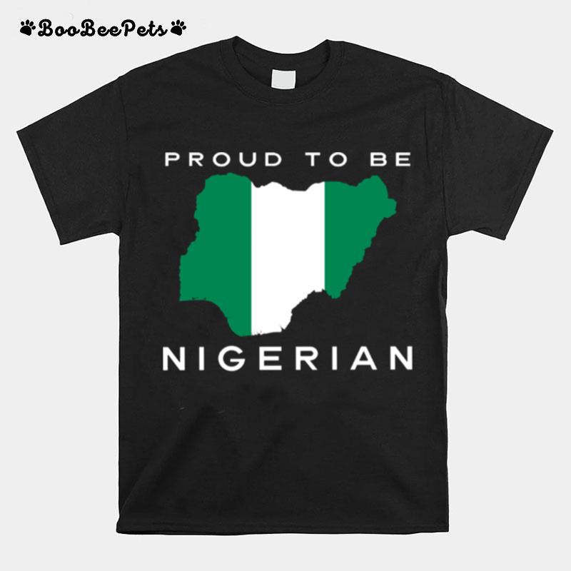 Proud To Be Nigerian Flag T-Shirt