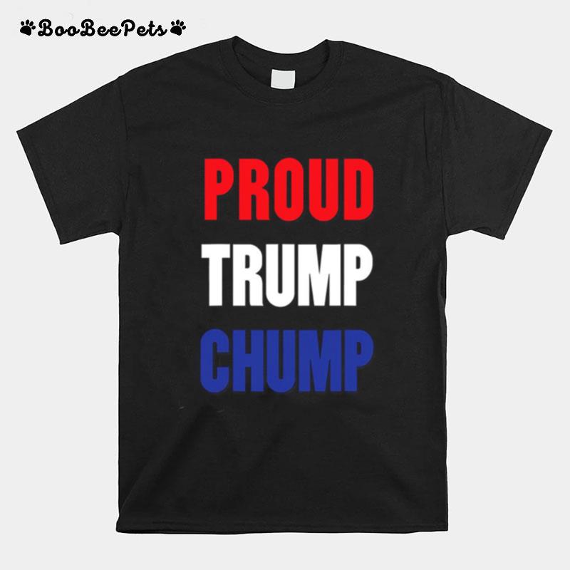 Proud Trump Chump T-Shirt