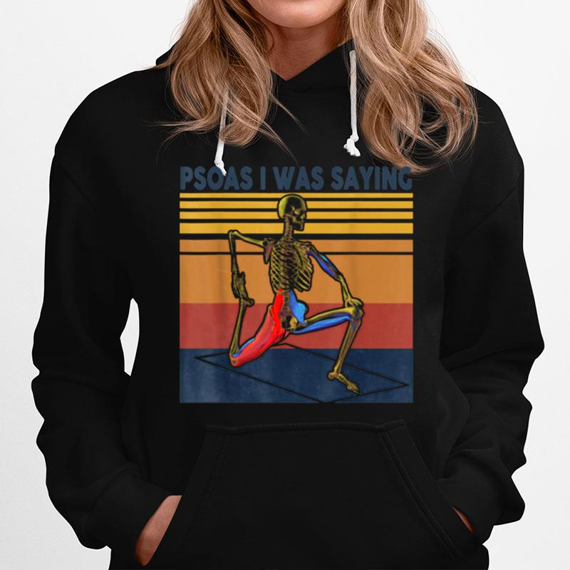 Psoas I Was Saying Massage Therapist Sekelton Hoodie