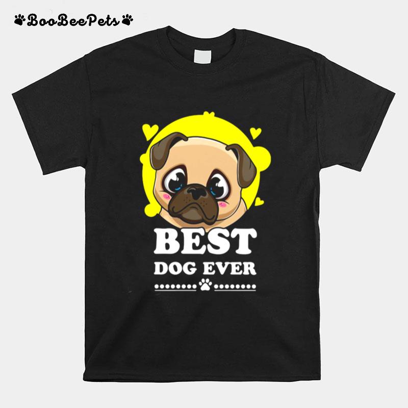 Pug Best Dog Ever T-Shirt