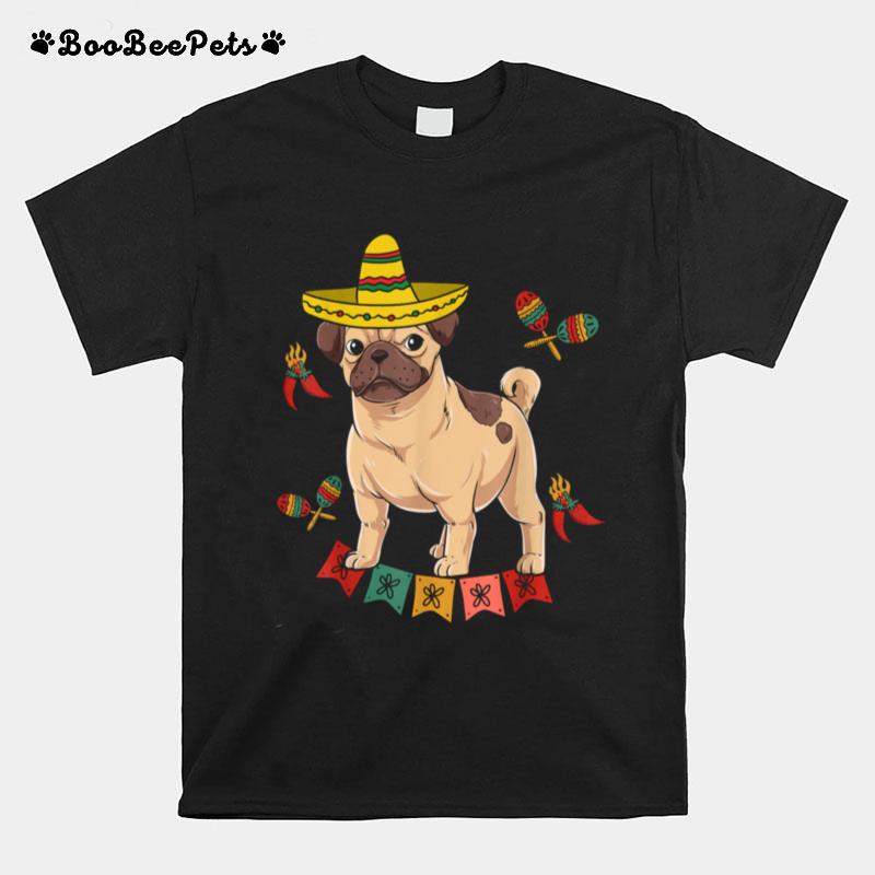 Pug Cinco De Mayo Sombrero Pug Lets Fiesta Pug Owner T-Shirt