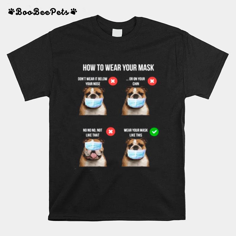 Pug Dogs Face Mask How To Wear Your Mask T-Shirt