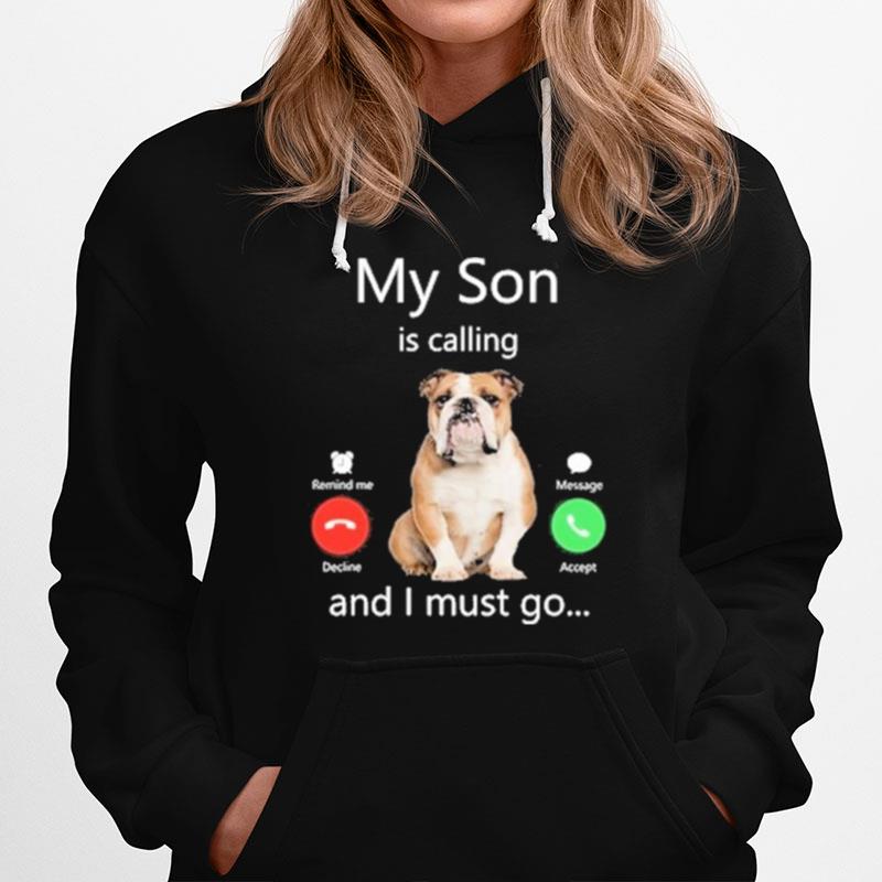 Pug My Son Is Calling And I Must Go Hoodie